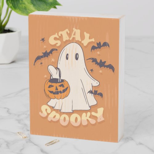 Stay Spooky Ghost Wooden Box Sign