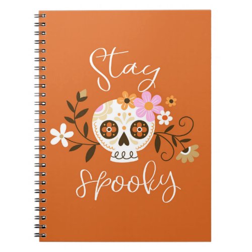 Stay Spooky Notebook