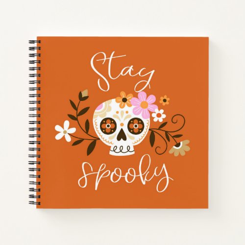 Stay Spooky Notebook