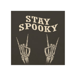 Stay Spooky Skeleton Hands Halloween Spooky Cute Wood Wall Art