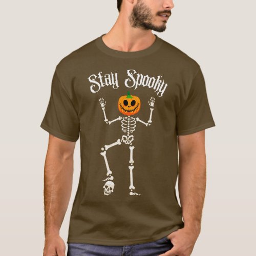 Stay Spooky Skeleton Pumpkin Head Spooky Halloween T_Shirt