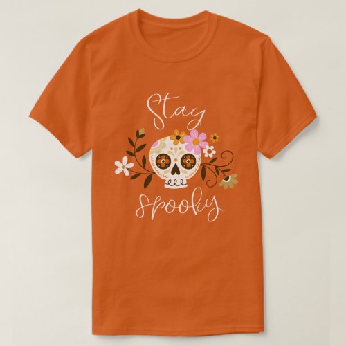 Stay Spooky T_Shirt