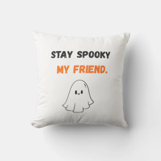 STAY SPOOKY  THROW PILLOW