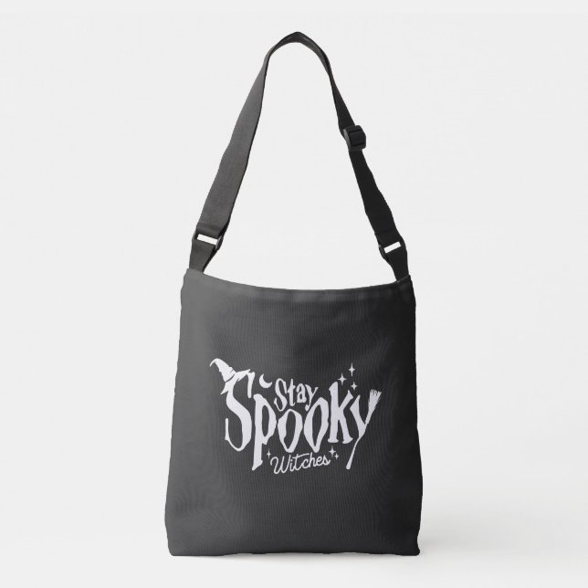 Stay Spooky Witches Witch Halloween Funny Crossbody Bag (Front)
