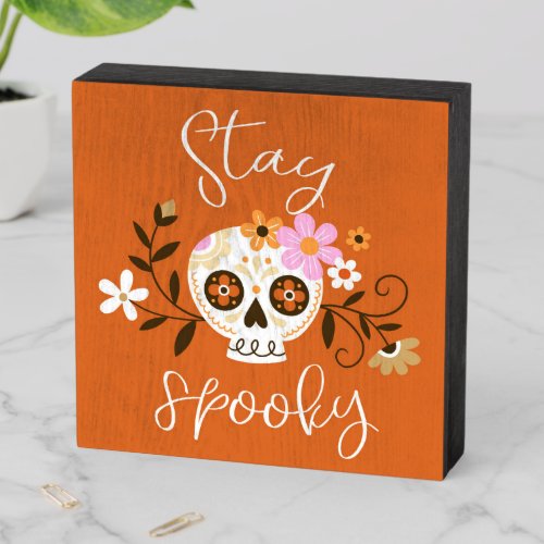 Stay Spooky Wooden Box Sign