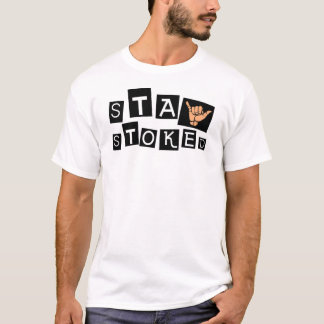 Stay Stoked T-Shirt