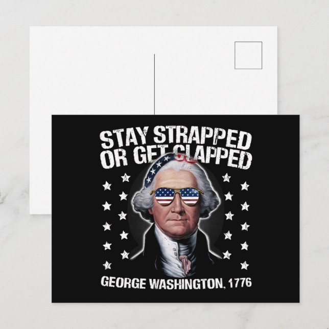 Stay Strapped Or Get Clapped George Washington  Postcard (Front/Back)