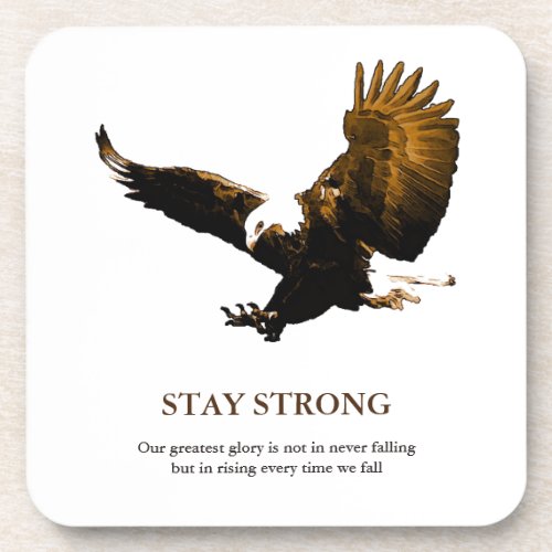 Stay Strong Bald Eagle Motivational Artwork Beverage Coaster