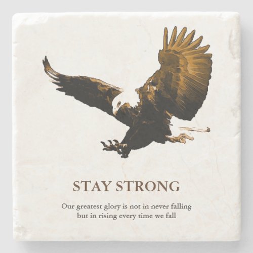 Stay Strong Bald Eagle Motivational Artwork Stone Coaster