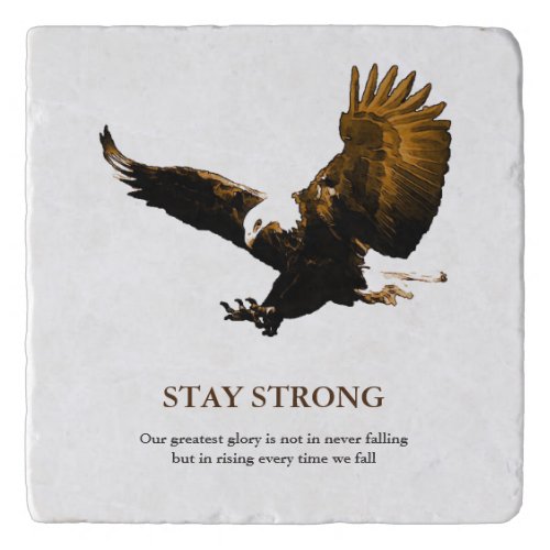 Stay Strong Bald Eagle Motivational Artwork Trivet