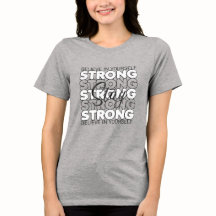 Stay Strong Believe In Yourself