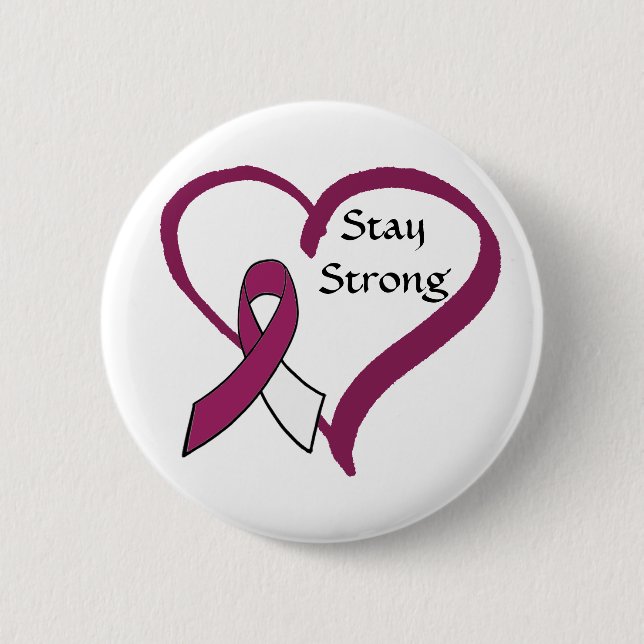 Stay Strong Burgundy and White Cancer Awareness Button (Front)