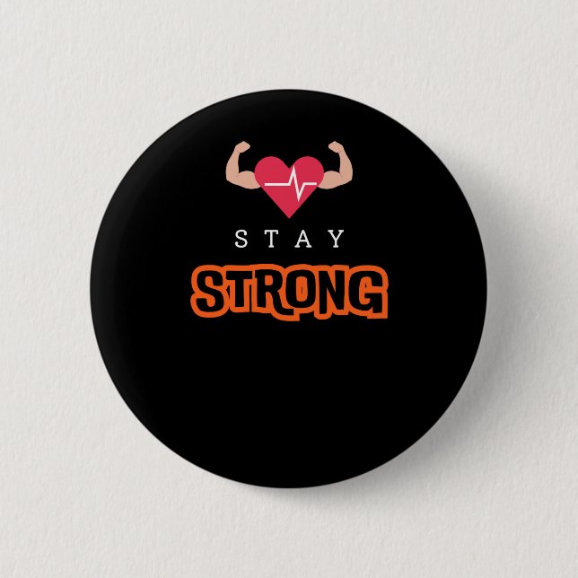 Stay Strong Button (Front)