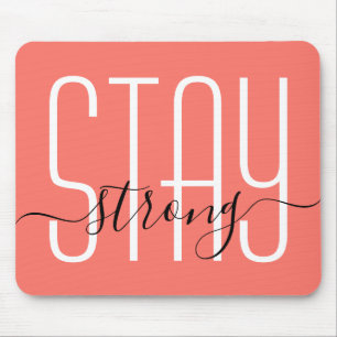 Stay Strong Encouragement Quote Coral Typography Mouse Pad
