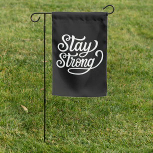 Stay Strong Garden Flag