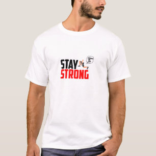 Stay Strong. I Whispered To My Quads. T-Shirt