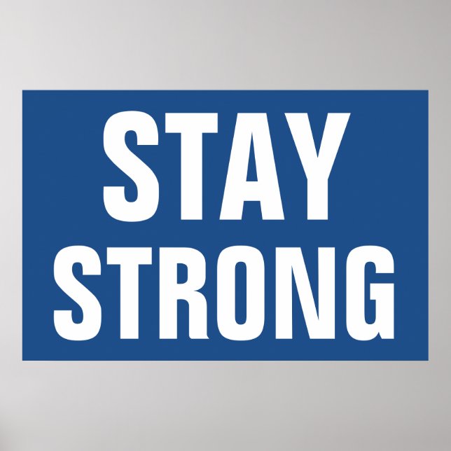 Stay Strong Inspirational Blue White Poster (Front)