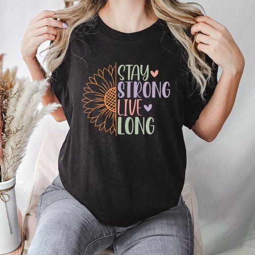 Stay Strong Live Long T_shirt Retro Women Shirt