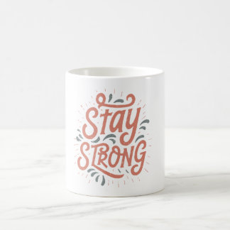 Stay Strong Motivational Mug