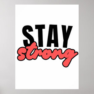 Stay Strong Motivational Typography Quotes Poster