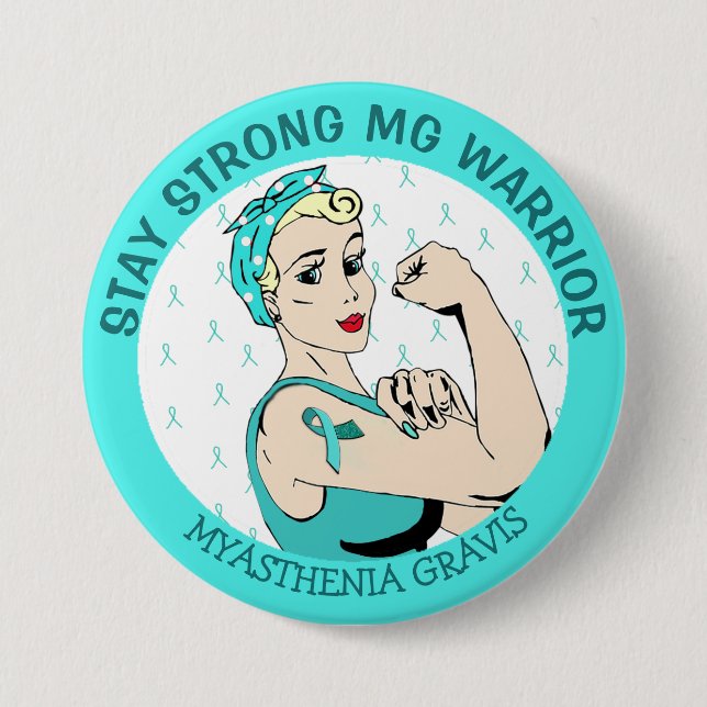 Stay Strong Myasthenia Gravis Warrior Button (Front)