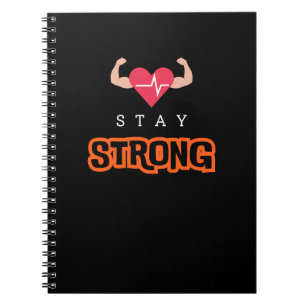 Stay Strong Notebook