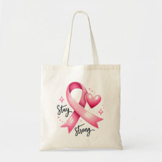 Stay Strong Pink Ribbon Tote Bag