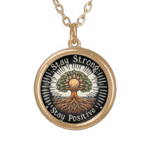 Stay Strong, Stay Positive