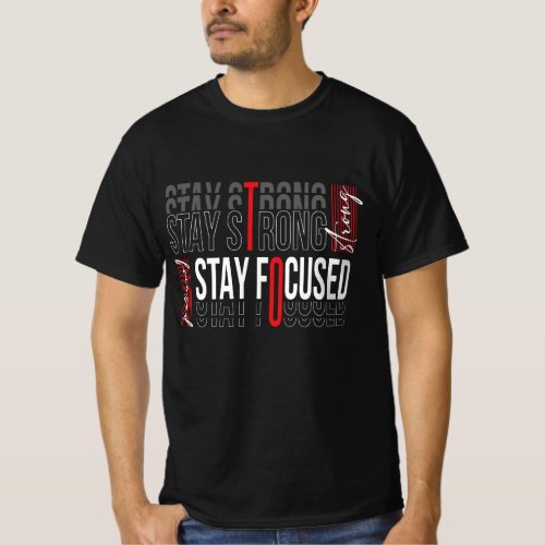 Stay Strong Stay Positive typography t shirt