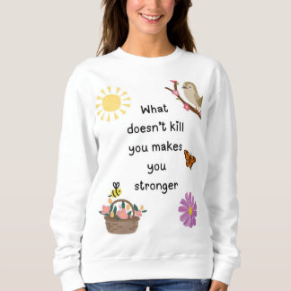 Stay strong sweatshirt