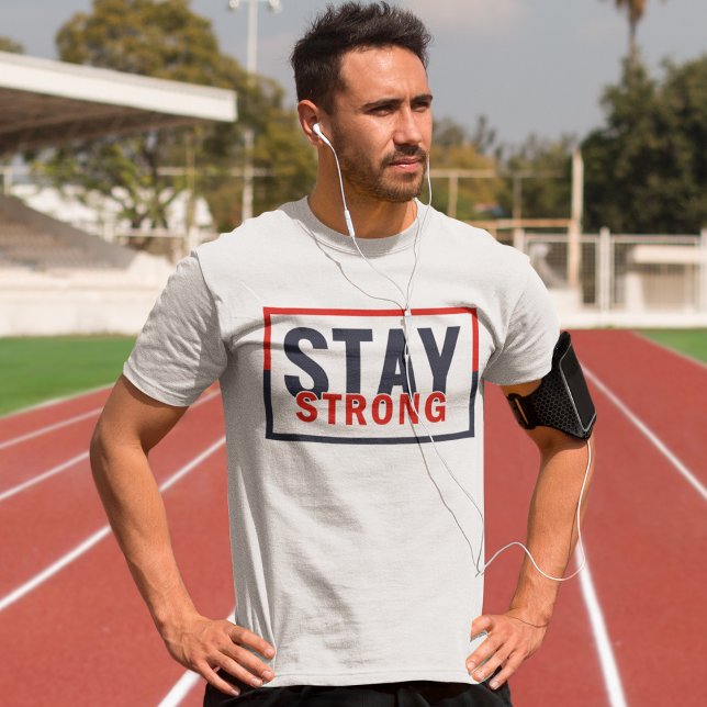Stay Strong T-Shirt (Creator Uploaded)