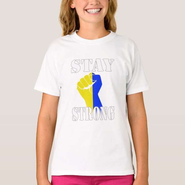 Stay Strong - Ukraine T-Shirt (Front)