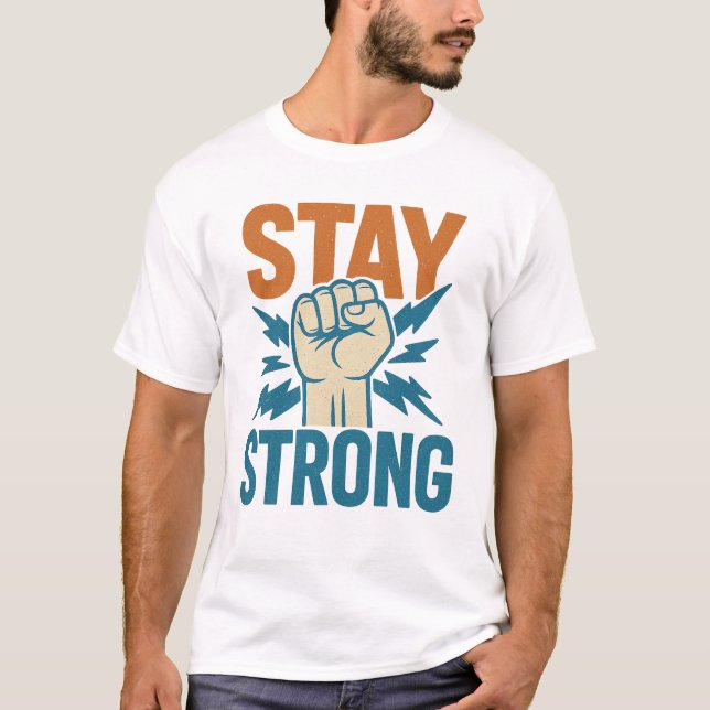 Stay Strong - Vintage Fist Power Motivational Desi T-Shirt (Front)