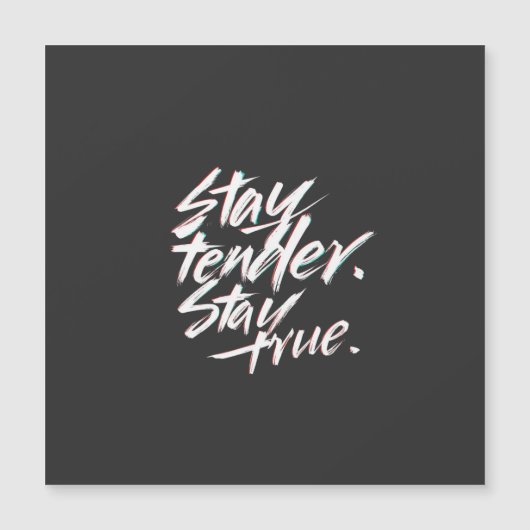 Stay Tender, Stay True (Front)
