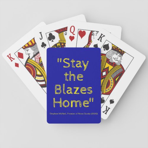 Stay the Blazes Home Funny Quote Yellow Text Poker Cards