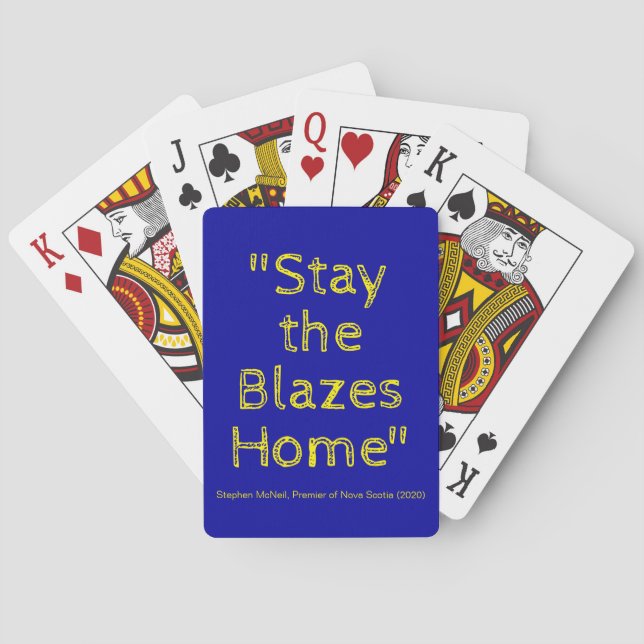 Stay the Blazes Home Funny Quote Yellow Text Poker Cards (Back)