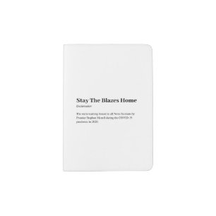 Stay the blazes home passport holder