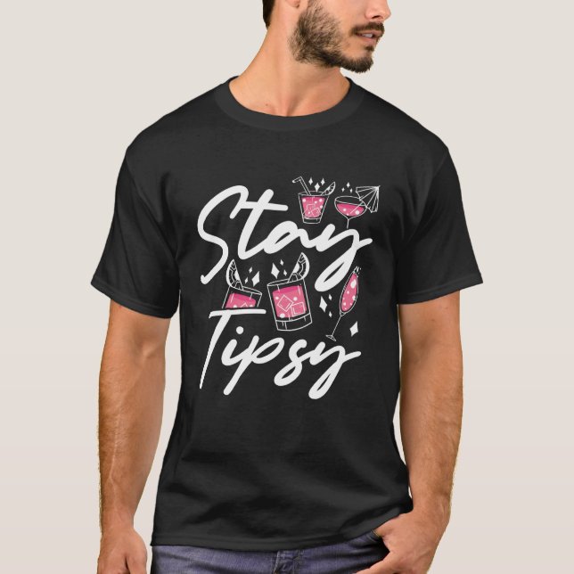 Stay Tipsy  Backprint Bartending Bartender T-Shirt (Front)