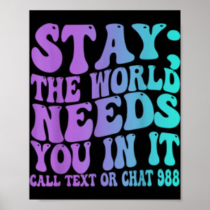 Stay Tomorrow Need You 988 Suicide Prevention Awar Poster