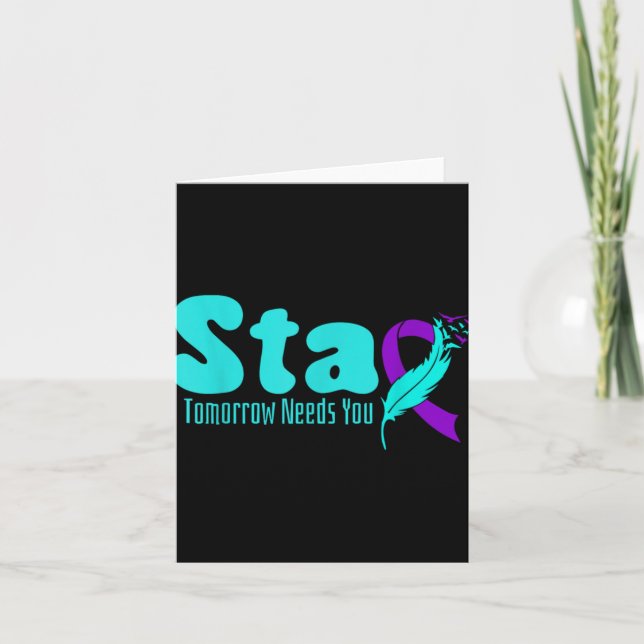 Stay Tomorrow Need You Suicide Prevention Awarenes Card (Front)
