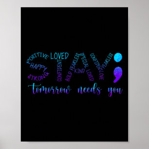 Stay Tomorrow Needs You 1  Poster