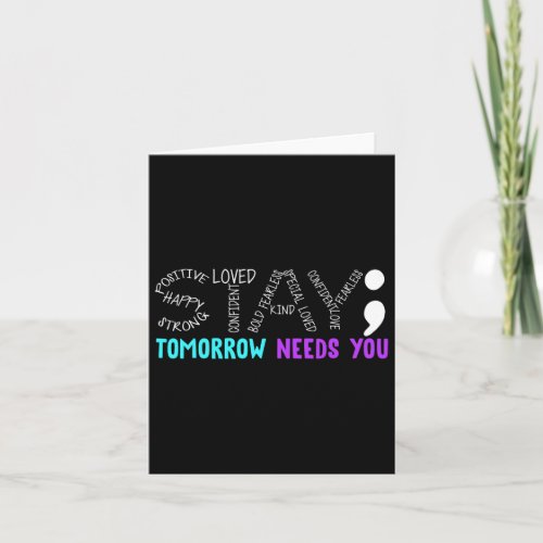Stay Tomorrow Needs You  Card