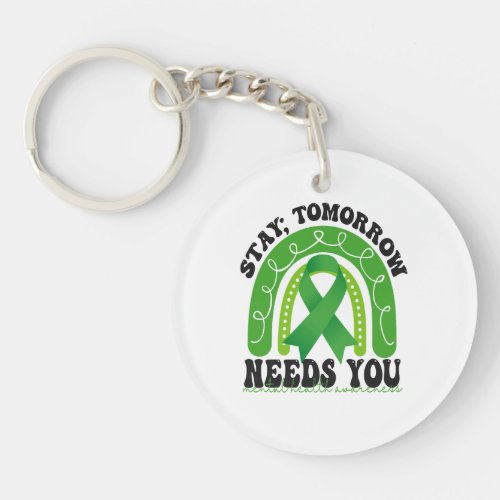 Stay Tomorrow Needs You Mental Health Awareness Keychain