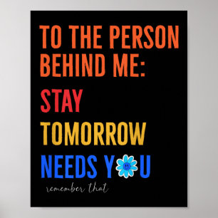 Stay Tomorrow Needs You Mental Health Awareness Mo Poster