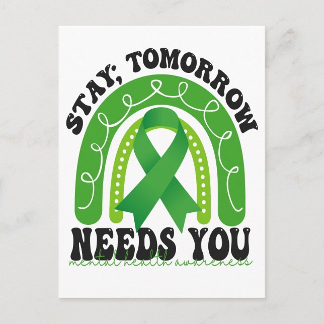 Stay Tomorrow Needs You Mental Health Awareness Ra Announcement Postcard (Front)