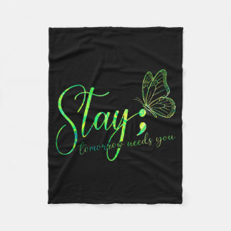 Stay Tomorrow Needs You Mental Health Fleece Blanket