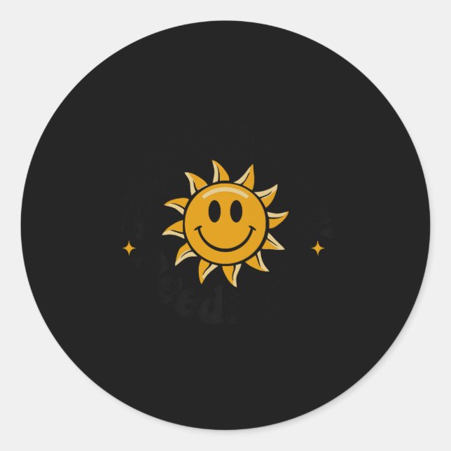 Stay Tomorrow Needs You, Suicide Awareness Mental  Classic Round Sticker (Front)