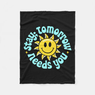 Stay Tomorrow Needs You, Suicide Awareness Mental Fleece Blanket