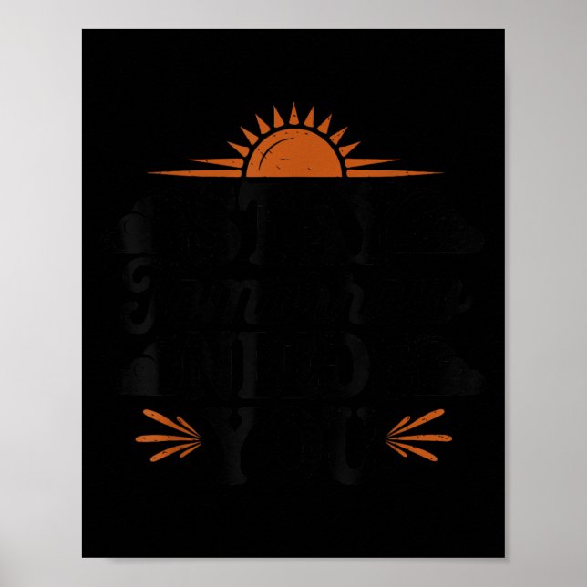 Stay Tomorrow Needs You, Suicide Awareness Mental  Poster (Front)