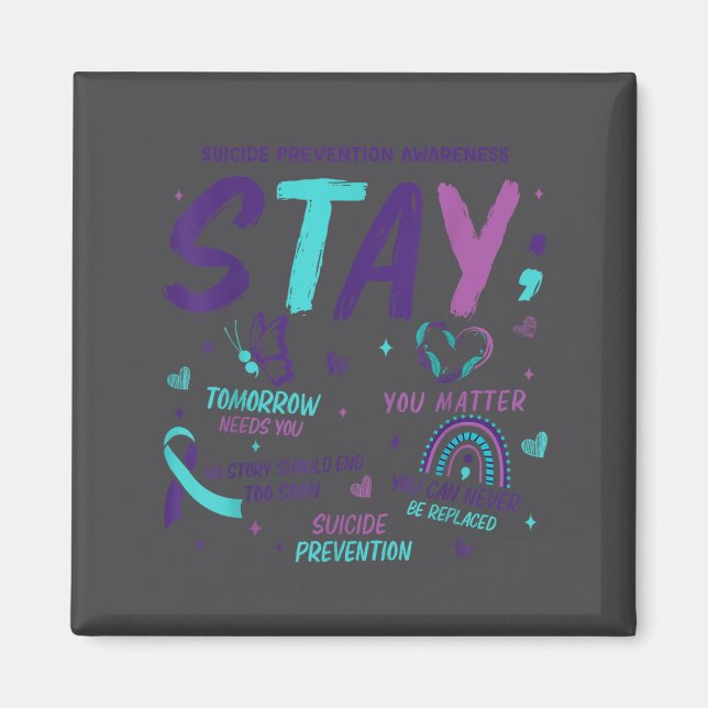 Stay Tomorrow Needs You Suicide Prevention Awarene Magnet (Front)
